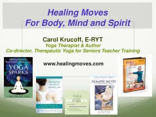 Healing Moves For Body, Mind and Spirit