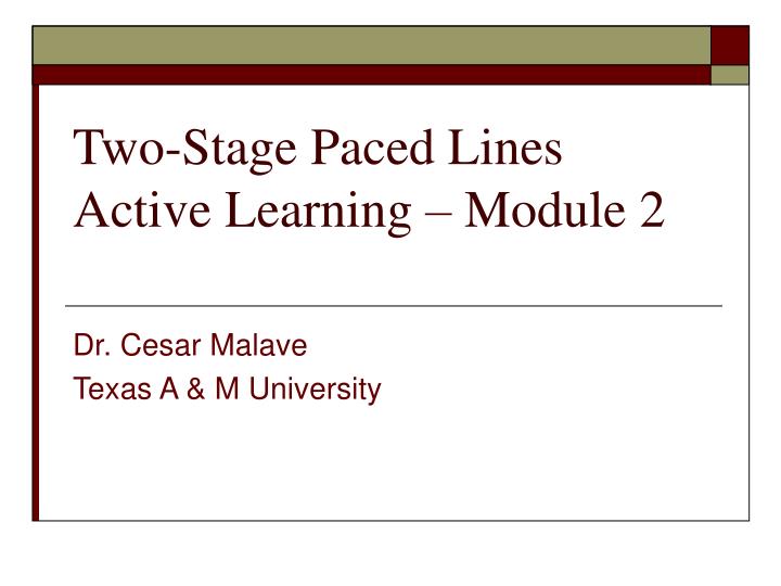 two stage paced lines active learning module 2