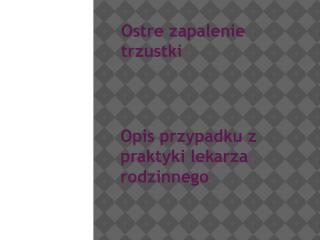 opis przypadku z praktyki lekarza rodzinnego anna krysztofiak