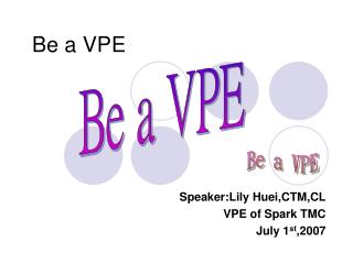 Be a VPE