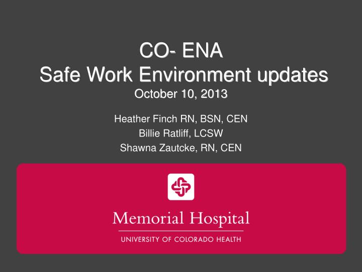 co ena safe work environment updates october 10 2013