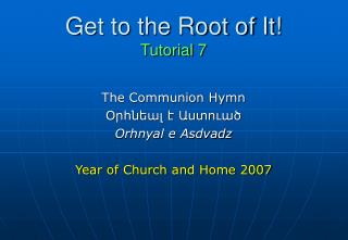 Get to the Root of It! Tutorial 7