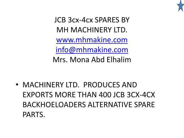 jcb 3cx 4cx spares by mh machinery ltd www mhmakine com info@mhmakine com mrs mona abd elhalim