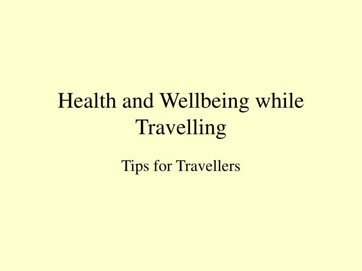 health and wellbeing while travelling