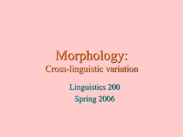 morphology cross linguistic variation