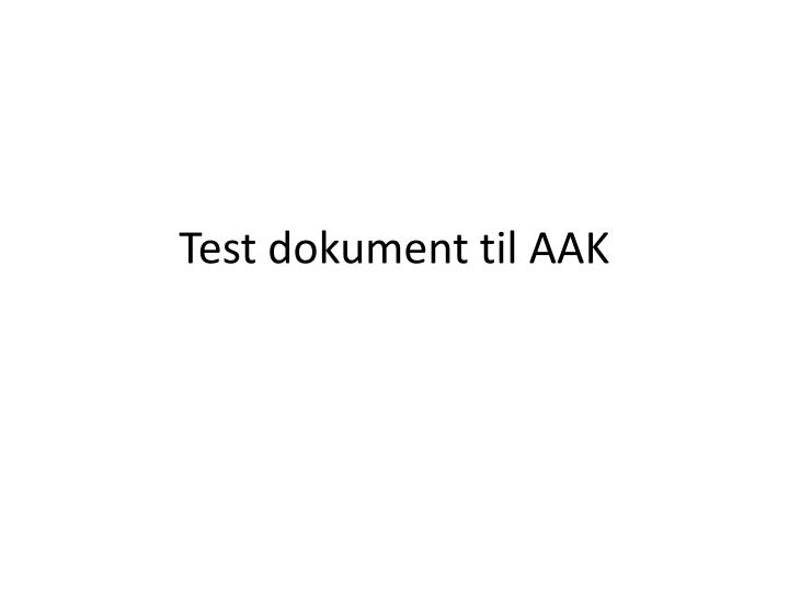 test dokument til aak