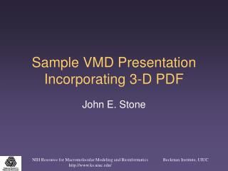 Sample VMD Presentation Incorporating 3-D PDF