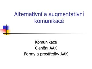 alternativn a augmentativn komunikace