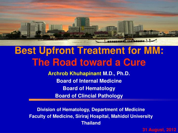 best upfront treatment for mm the road toward a cure