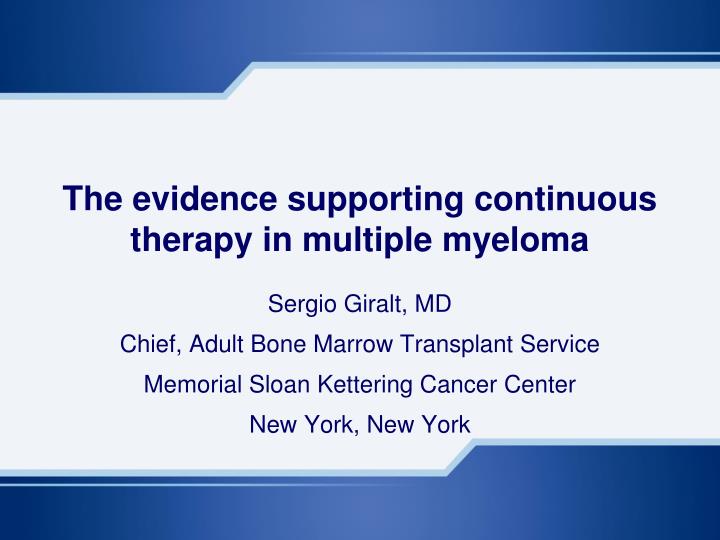 the evidence supporting continuous therapy in multiple myeloma