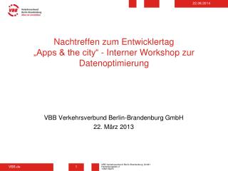 Nachtreffen zum Entwicklertag „Apps &amp; the city“ - Interner Workshop zur Datenoptimierung