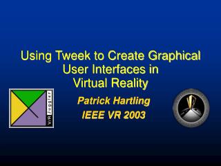 Using Tweek to Create Graphical User Interfaces in Virtual Reality