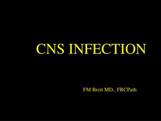 CNS INFECTION