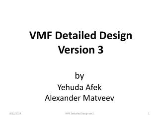 VMF Detailed Design Version 3