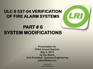 ULC S 537-04 VERIFICATION OF FIRE ALARM SYSTEMS PART # 6 SYSTEM MODIFICATIONS