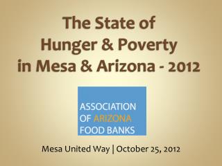 The State of Hunger &amp; Poverty in Mesa &amp; Arizona - 2012