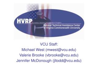 VCU Staff: Michael West (mwest@vcu) Valerie Brooke (vbrooke@vcu)