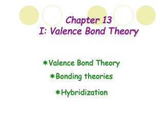 Chapter 13 I: Valence Bond Theory