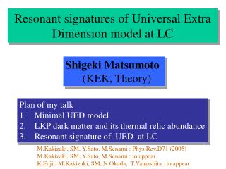 Resonant signatures of Universal Extra Dimension model at LC