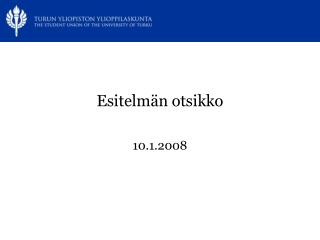 esitelm n otsikko