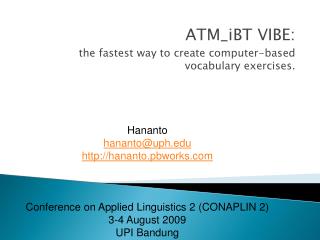 ATM_iBT VIBE: the fastest way to create computer-based vocabulary exercises.