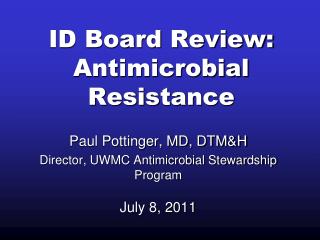 ID Board Review: Antimicrobial Resistance