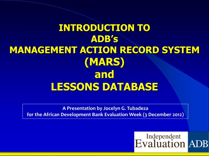 introduction to adb s management action record system mars and lessons database