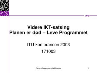 videre ikt satsing planen er d d leve programmet