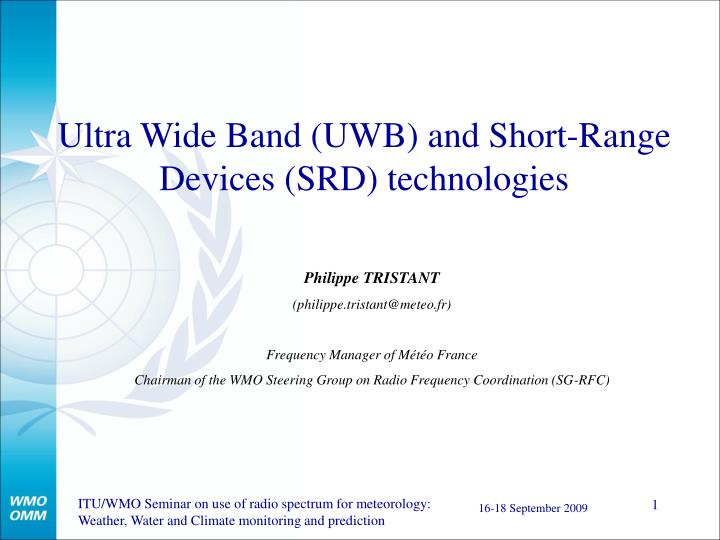 ultra wide band uwb and short range devices srd technologies