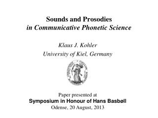 Sounds and Prosodies in Communicative Phonetic Science