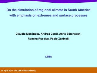 On the simulation of regional climate in South America
