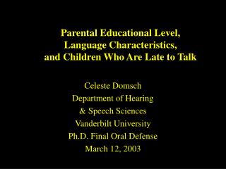 Parental Educational Level, Language Characteristics, and Children Who Are Late to Talk