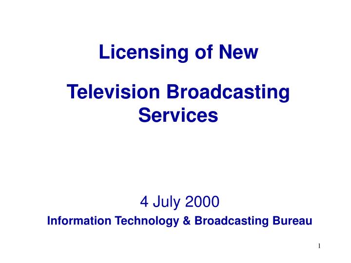 licensing of new television broadcasting services