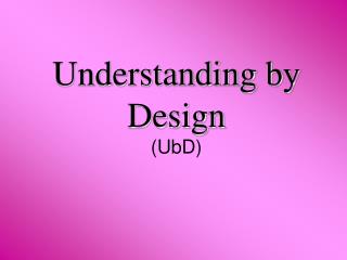 Understanding by Design (UbD)