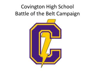 Covington High School Battle of the Belt Campaign