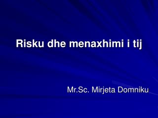 risku dhe menaxhimi i tij
