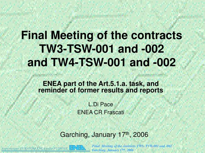 final meeting of the contracts tw3 tsw 001 and 002 and tw4 tsw 001 and 002