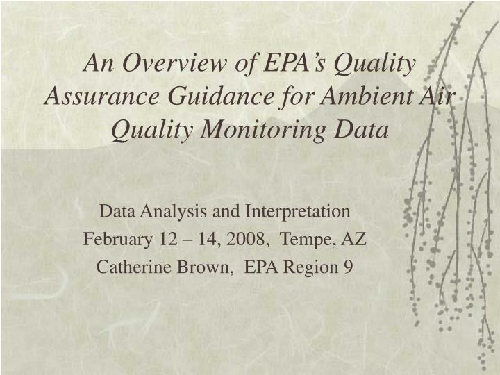 an overview of epa s quality assurance guidance for ambient air quality monitoring data