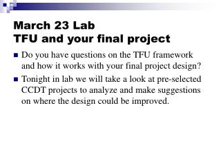 March 23 Lab TFU and your final project