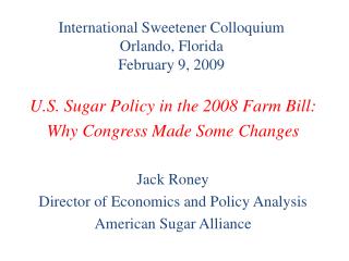 International Sweetener Colloquium Orlando, Florida February 9, 2009