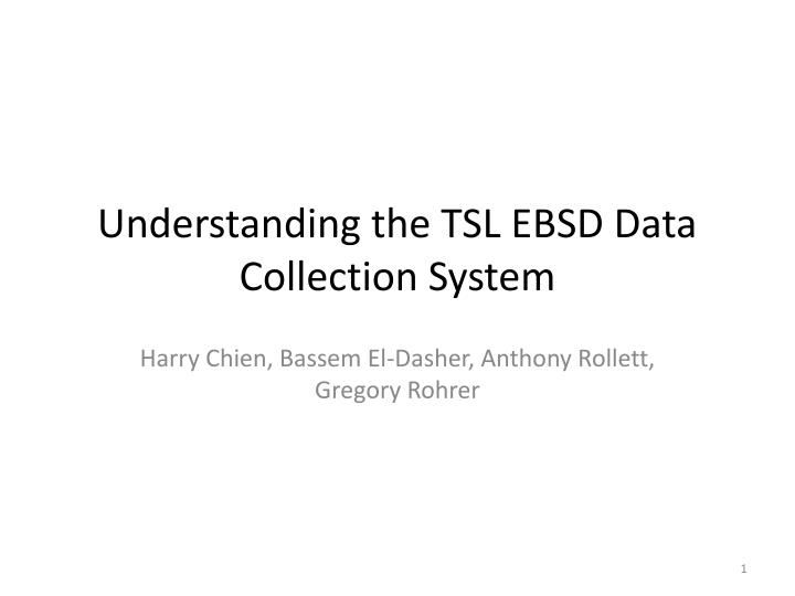 understanding the tsl ebsd data collection system