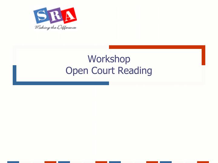 workshop open court reading