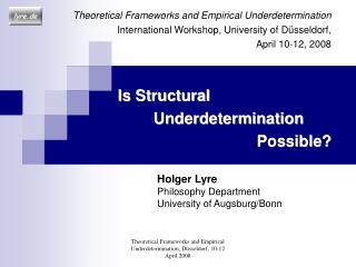 Is Structural				 Underdetermination	 Possible?
