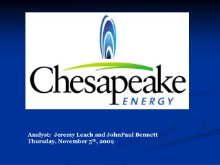 Analyst: Jeremy Leach and JohnPaul Bennett Thursday, November 5 th , 2009