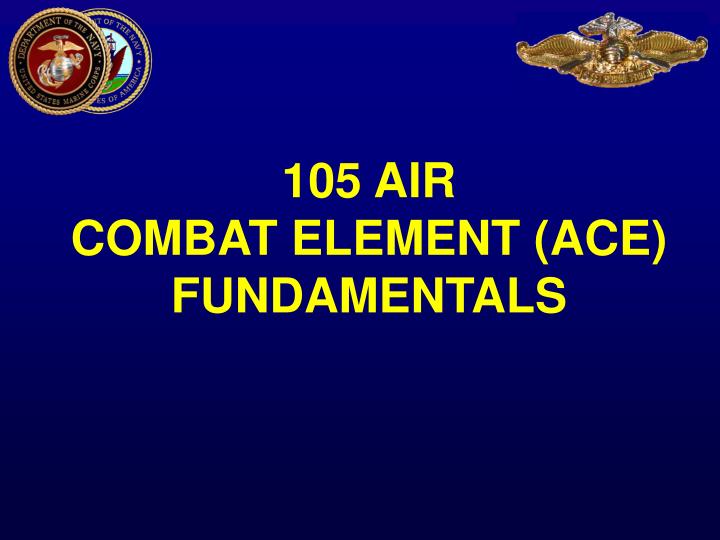 105 air combat element ace fundamentals