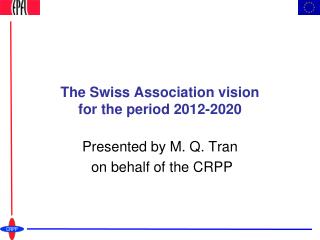 The Swiss Association vision for the period 2012-2020