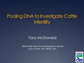 Pooling DNA to Investigate C attle I nfertility