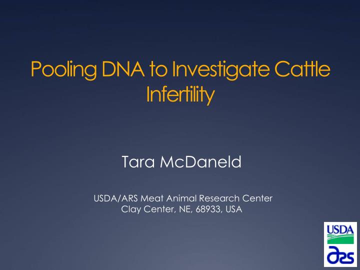 pooling dna to investigate c attle i nfertility