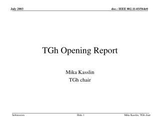 TGh Opening Report