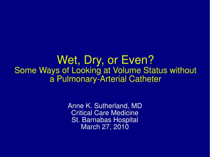 anne k sutherland md critical care medicine st barnabas hospital march 27 2010